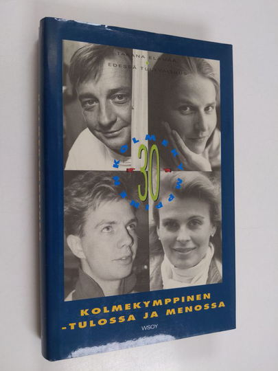 Vesa ym. Tuominen : Kolmekymppinen - tulossa ja menossa