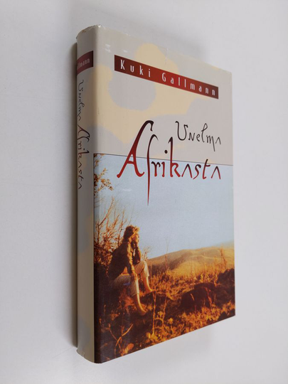 Kuki Gallmann : Unelma Afrikasta