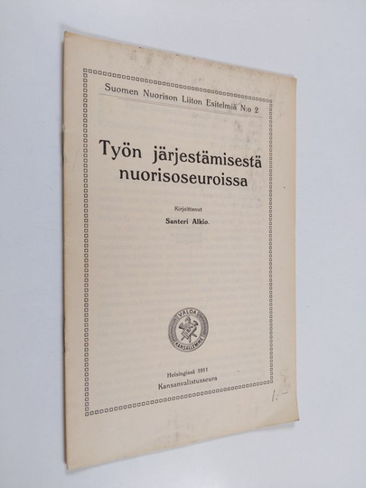 Santeri Alkio : Työn järjestämisestä nuorisoseuroissa