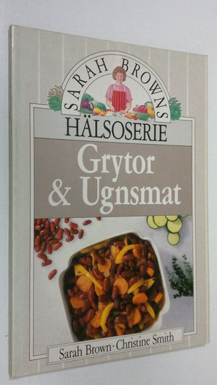 Sarah Brown : Grytor och Ugnsmat