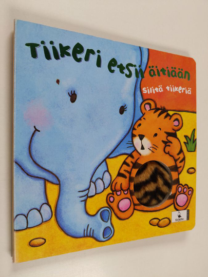 Kait Eaton : Tiikeri etsii äitiään : silitä tiikeriä