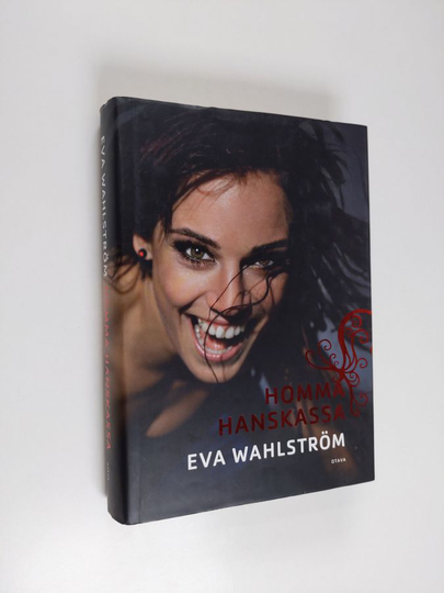 Eva Wahlström : Homma hanskassa