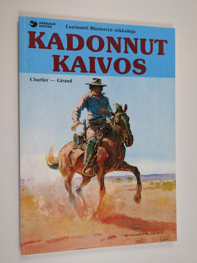 Jean-Michel Charlier : Kadonnut kaivos : luutnantti Blueberryn seikkailuja