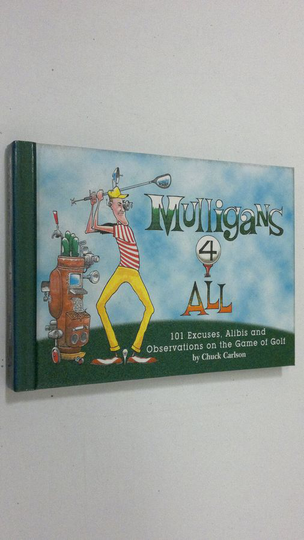 Chuck Carlson : Mulligans 4 All