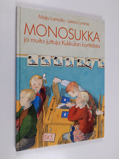 Maija Larmola : Monosukka ja muita juttuja Kukkulan korttelista