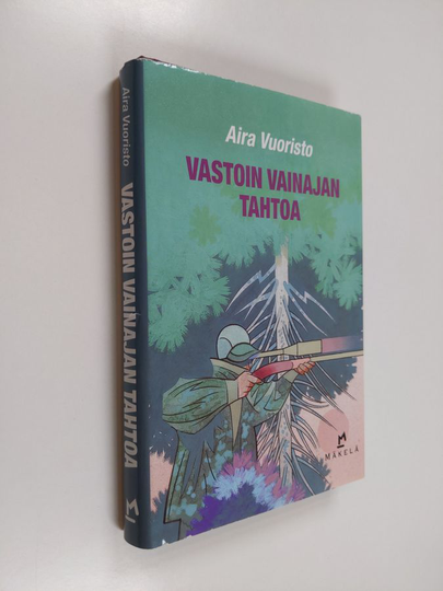 Aira Vuoristo : Vastoin vainajan tahtoa : jännitysromaani
