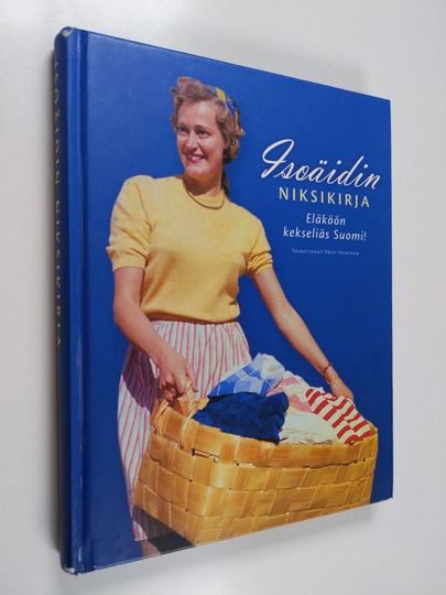 Päivi Heininen (toim.) : Isoäidin niksikirja : eläköön kekseliäs Suomi!