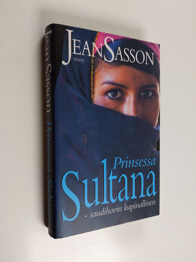 Jean P. Sasson : Prinsessa Sultana : saudihovin kapinallinen