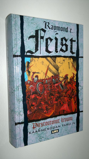 Raymond E. Feist : Pirstoutunut kruunu : Käärmesodan taru 4