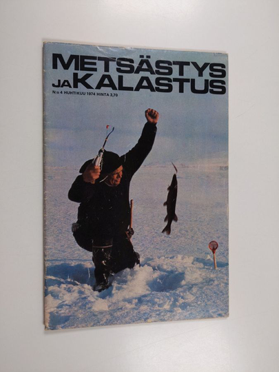 Metsästys ja kalastus 4/1974