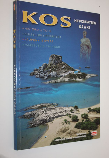 Kos : Hippokrateen saari : Historia, Taiteet, Perinteet, Matkailu