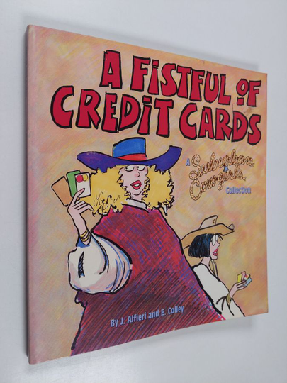 Ed Colley ym. : A Fistful of Credit Cards - Suburban Cowgirls