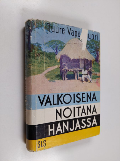 Tuure Vapaavuori : Valkoisena noitana Hanjassa