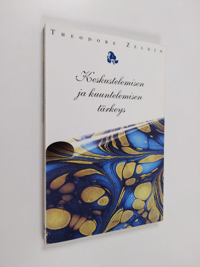 Theodore Zeldin : Keskustelemisen ja kuuntelemisen tärkeys - Mielenrauhaa keskustelemalla