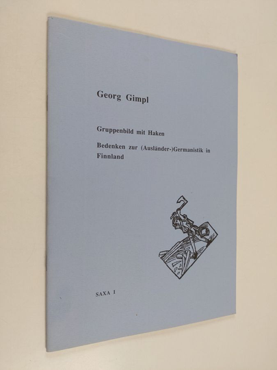 Georg Gimpl : Gruppenbild mit Haken : Bedenken zur (Ausländer-)Germanistik in Finnland