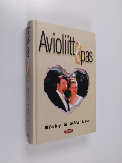 Nicky Lee : Avioliitto-opas : avioliitto on pysyvän ihmissuhteen rakentamista