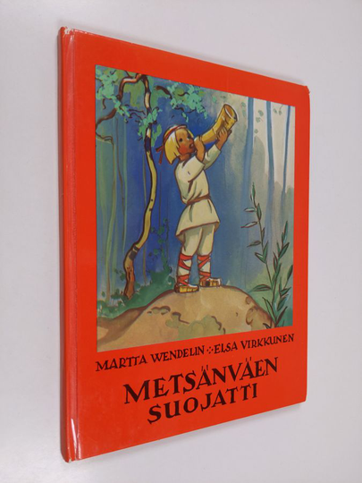 Martta Wendelin : Metsänväen suojatti