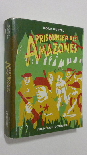 Boris Hurtel : Prisonier des Amazones