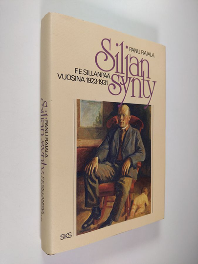 Panu Rajala : Siljan synty : F. E. Sillanpää vuosina 1923-1931
