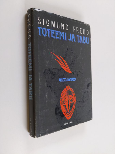 Sigmund Freud : Toteemi ja tabu : eräitä yhtäläisyyksiä villien ja neuroottisten sielunelämässä