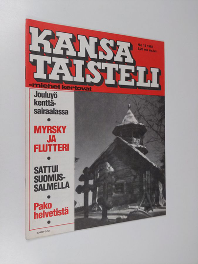 Kansa taisteli - Miehet kertovat 12/1982 : kuvauksia sotiemme tapahtumista