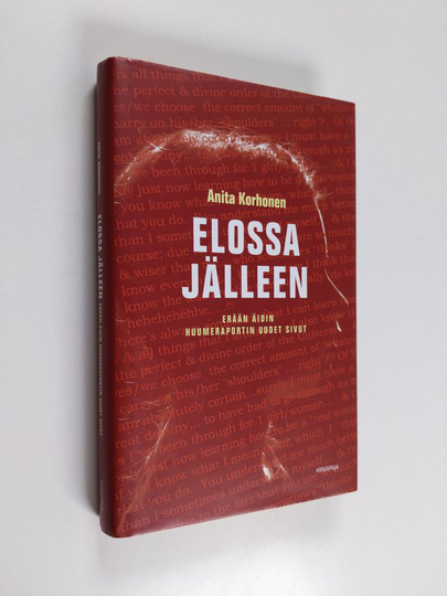 Anita Korhonen : Elossa jälleen : erään äidin huumeraportin uudet sivut