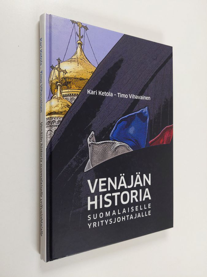 Timo Vihavainen ym. : Venäjän historia suomalaiselle yritysjohtajalle