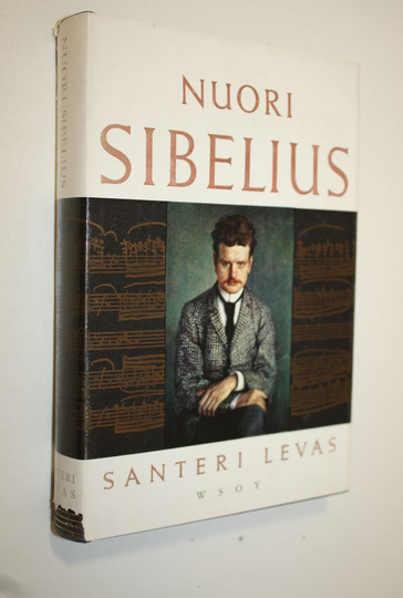Santeri Levas : Nuori Sibelius 1 : Jean Sibelius : muistelma suuresta ihmisestä