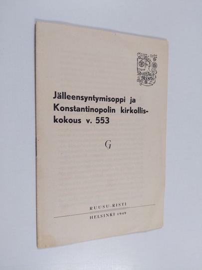 Jälleensyntymisoppi ja Konstantinopolin kirkolliskokous v 553