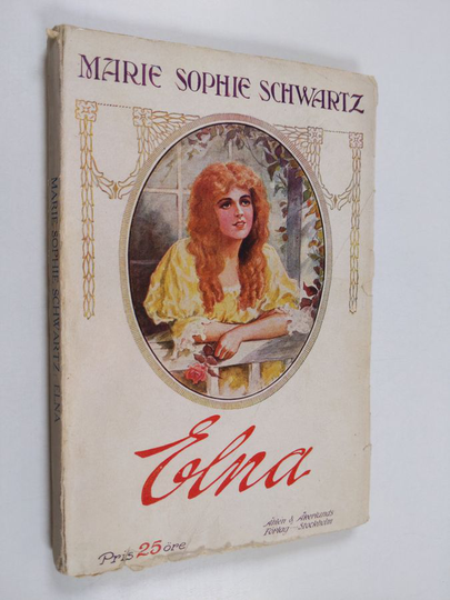 Marie Sophie Schwartz : Elna och andra berättelser