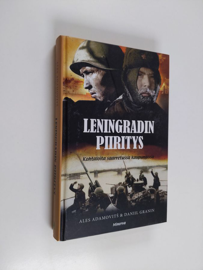 Leningradin piiritys : kohtaloita saarretussa kaupungissa