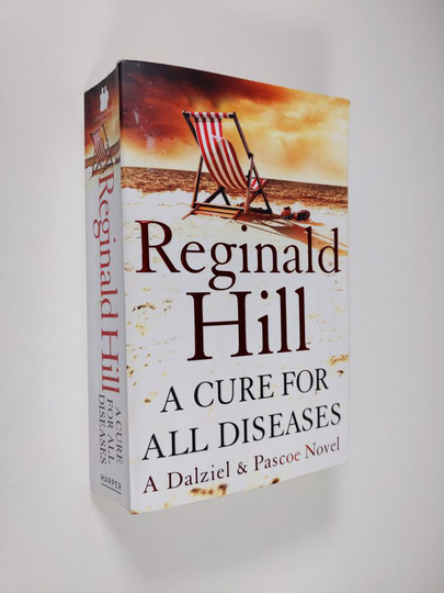 Reginald Hill : A Cure for All Diseases