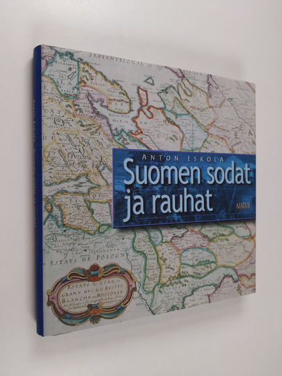 Anton Eskola : Suomen sodat ja rauhat