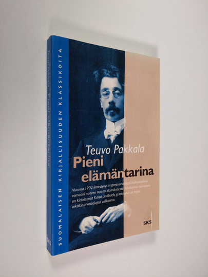 Teuvo Pakkala : Pieni elämäntarina