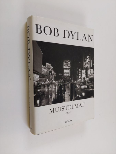 Bob Dylan : Muistelmat : Osa 1