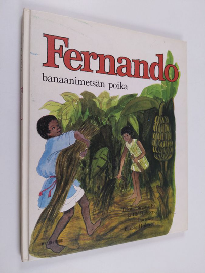 Birgitta Ek : Fernando, banaanimetsän poika