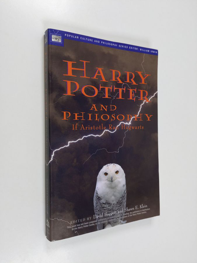 Harry Potter and philosophy : if Aristotle ran Hogwarts - If Aristotle ran Hogwarts