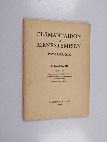 Samuli Tolsa : Elämäntaidon ja menestymisen psykologia : erikoisvihko 3