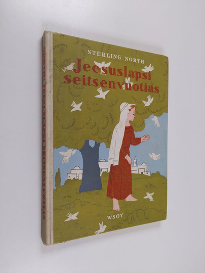Sterling North : Jeesuslapsi seitsenvuotias