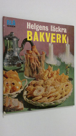 Gunnel Granlid : Helgens läckra bakverk
