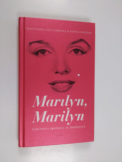 Salla Simukka ym. : Marilyn, Marilyn - tarinoita ikonista ja ihmisestä