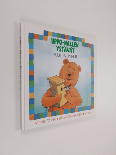 Hannu Taina : Uppo-Nallen ystävät Puut ja linnut
