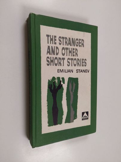 Emilian Stanev : The stranger and other short stories