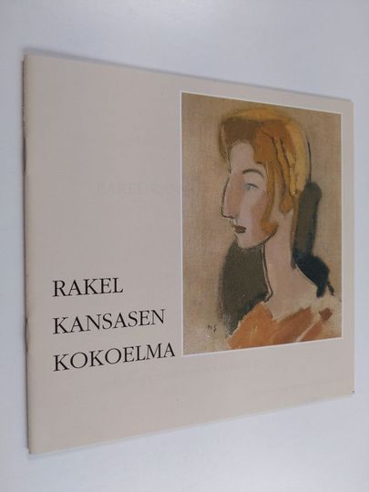 Anja Ollikainen : Rakel Kansasen kokoelma