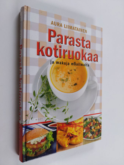 Aura Liimatainen : Parasta kotiruokaa ja makuja maailmalta