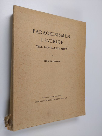 Sten Lindroth : Paracelsismen i Sverige till 1600-talets mitt
