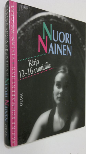 Sabine Schwabenthan : Nuori nainen : kirja 12-16-vuotiaille