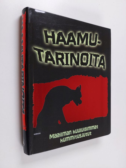Haamutarinoita - Maailman kuuluisimmat kummitusjutut