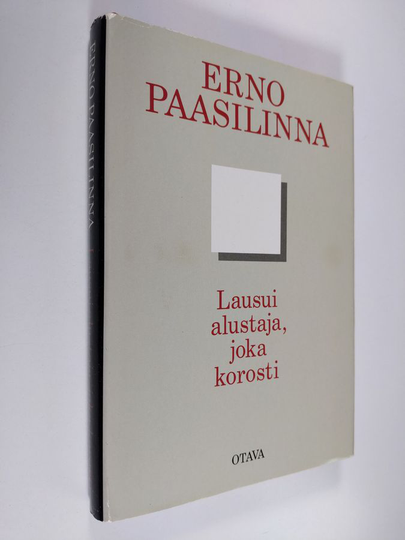 Erno Paasilinna : Lausui alustaja, joka korosti : kootut aforismit ja aforistiset lauseet 1967-1987