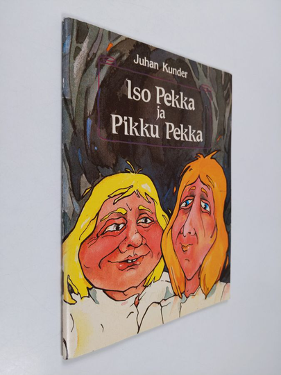 Juhan Kunder : Iso Pekka ja Pikku Pekka